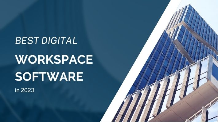 Best Digital Workspace Software in 2023